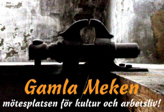 Gamla meken mtesplatsen fr kultur och arbetsliv