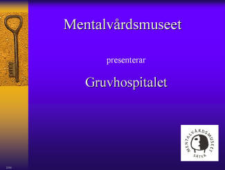 Mentalvrdsmuseet presentera gruvhospitalet, digitalt bildspel