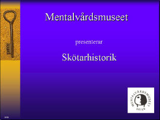 Mentalvrdsmuseet presentera Sktarhistorik, digitalt bildspel